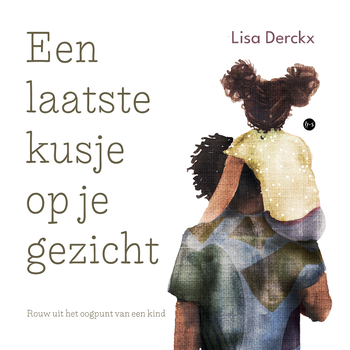 Een laatste kusje op je gezicht HARDCOVER (Hardback) van Lisa Derckx