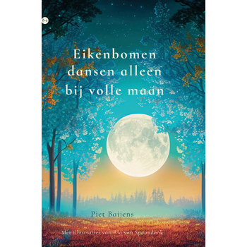 Eikenbomen dansen alleen bij volle maan (Hardback) bij Singel 344