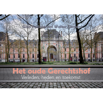 Het oude Gerechtshof Antwerpen (Hardback) bij Singel 344