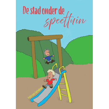 De stad onder de speeltuin (Paperback) bij Singel 344