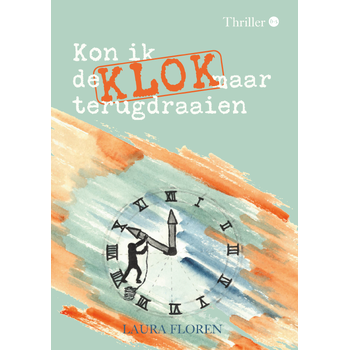 Kon ik de klok maar terugdraaien (Paperback) bij Singel 344