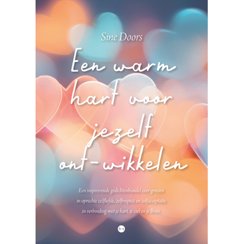 Een warm hart voor jezelf ont-wikkelen (Paperback) van Sine Doors
