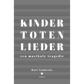 Kindertotenlieder (Paperback) bij Singel 344