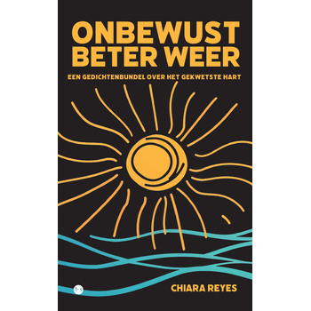 Onbewust beter weer (Paperback) van Chiara Reyes