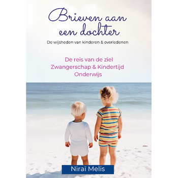 Brieven aan een dochter - De reis van de ziel, zwangerschap, kindertijd en onderwijs (Paperback) bij Singel 344
