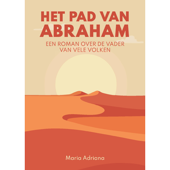 Het pad van Abraham. Een roman over de vader van vele volken (Paperback) bij Singel 344