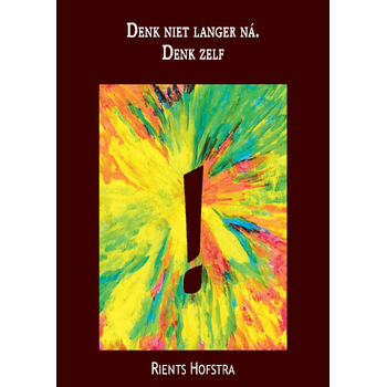 Denk niet langer ná. Denk zelf! (Paperback) bij Singel 344