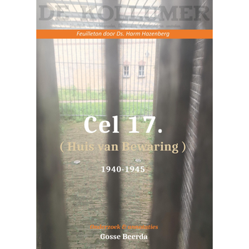 Cel 17 (Huis van Bewaring) 1940 - 1945 (dl 2) (Paperback) bij Singel 344