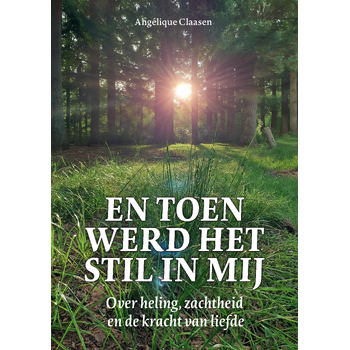 En toen werd het stil in mij (Paperback) bij Singel 344