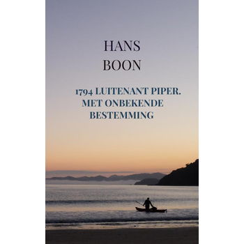 1794 Luitenant Piper. Met onbekende bestemming (Paperback) bij Singel 344