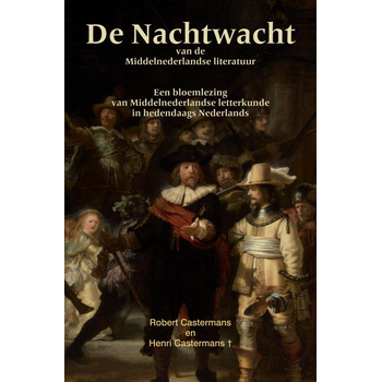 De Nachtwacht van de Middelnederlandse literatuur (Paperback) bij Singel 344