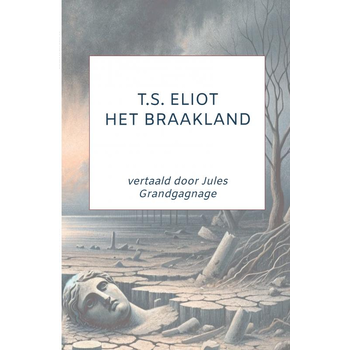 T.S. Eliot: Het Braakland (Paperback) bij Singel 344