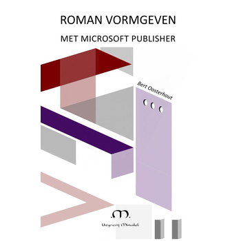 Roman vormgeven met Microsoft Publisher (Paperback) van Bert Oosterhout