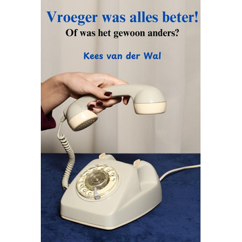 Vroeger was alles beter! (Paperback) bij Singel 344