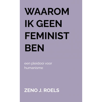 Waarom Ik Geen Feminist Ben (Paperback) bij Singel 344