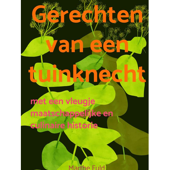Gerechten van een tuinknecht (Hardback) bij Singel 344