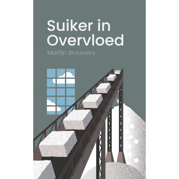 Suiker in Overvloed (Paperback) van Martijn Brouwers