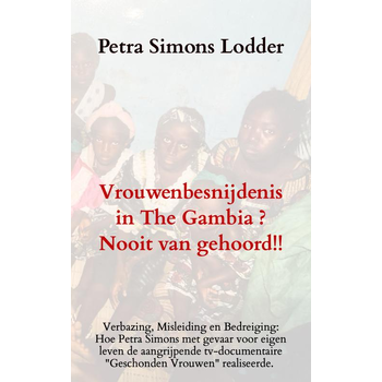Vrouwenbesnijdenis in The Gambia ? Nooit van gehoord!! (Paperback) bij Singel 344