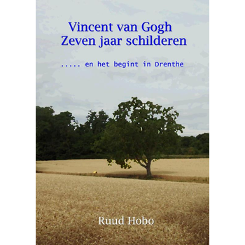 Vincent van Gogh zeven jaar Schilderen (Paperback) bij Singel 344