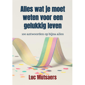 Alles wat je moet weten voor een gelukkig leven (Paperback) bij Singel 344