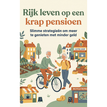 Rijk leven op een krap pensioen (Paperback) bij Singel 344