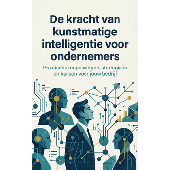 De kracht van kunstmatige intelligentie voor ondernemers (Paperback) bij Singel 344