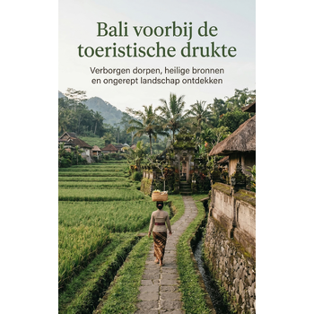 Bali voorbij de toeristische drukte (Paperback) bij Singel 344