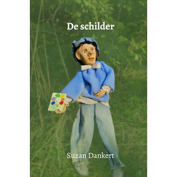 De schilder (Hardback) van Suzan Dankert