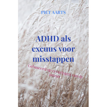 ADHD als excuus voor misstappen (Paperback) bij Singel 344
