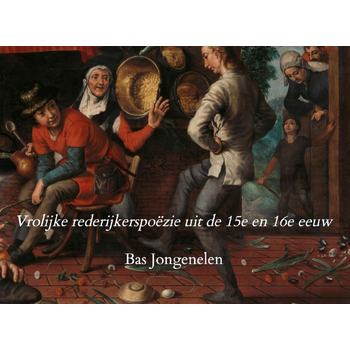 Vrolijke rederijkerspoëzie uit de 15e en 16e eeuw (Paperback) bij Singel 344
