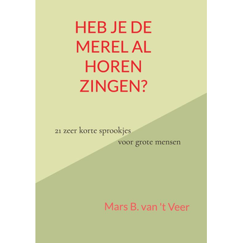 Heb je de merel al horen zingen? (Paperback) bij Singel 344