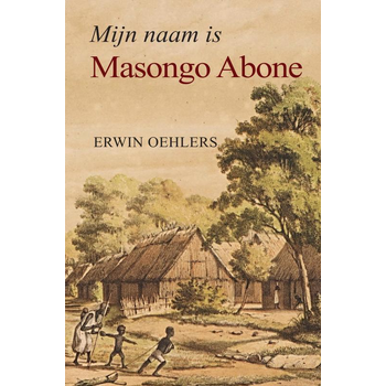 Mijn naam is Masongo Abone (Hardback) bij Singel 344