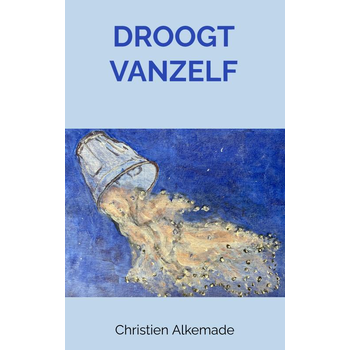 Droogt vanzelf (Paperback) bij Singel 344