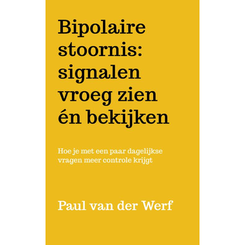 Bipolaire stoornis: signalen vroeg zien én bekijken (Paperback) bij Singel 344