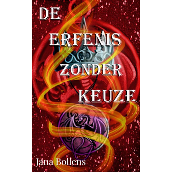 De erfenis zonder keuze (Paperback) van Jana Bollens