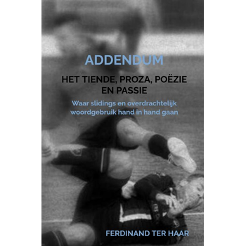 Het Tiende, proza, poëzie en passie - Addendum (Hardback) bij Singel 344