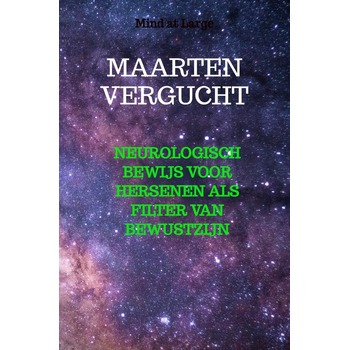 Neurologisch bewijs voor hersenen als filter van bewustzijn (Paperback) bij Singel 344