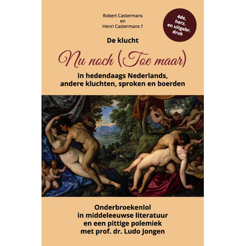 De klucht Nu noch (Toe maar) in hedendaags Nederlands, andere kluchten, sproken en boerden (Paperback) bij Singel 344
