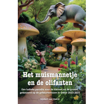 Het muismannetje en de olifanten (Hardback) van Gijsbert Voorst
