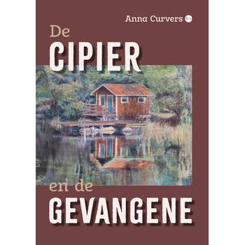 De cipier en de gevangene (Paperback) van Anna Curvers