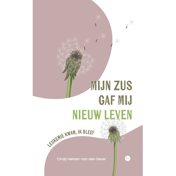 Mijn zus gaf mij nieuw leven (Paperback) bij Singel 344