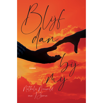 Blijf dan bij mij (Paperback) bij Singel 344