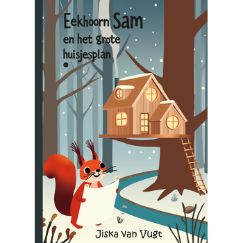 Eekhoorn Sam en het grote huisjesplan (Hardback) van Jiska Vugt