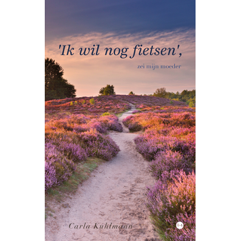 'Ik wil nog fietsen', zei mijn moeder (Paperback) bij Singel 344
