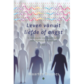 Leven vanuit liefde of angst (Hardback) bij Singel 344
