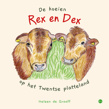 De koeien Rex en Dex op het Twentse platteland (Paperback) bij Singel 344