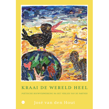 Kraai de wereld heel (Paperback) van José van den Hout