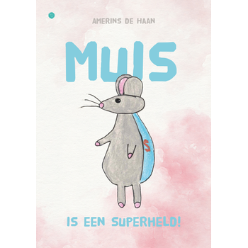 Muis is een superheld! (Paperback) bij Singel 344