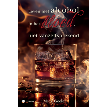 Leven met alcohol in het bloed, niet vanzelfsprekend (Paperback) bij Singel 344