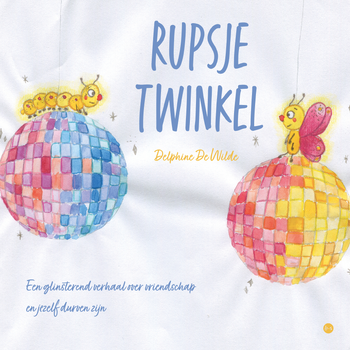 Rupsje Twinkel (Paperback) van Delphine De Wilde